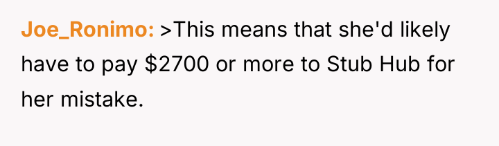 Joe_Ronimo >This means that she'd likely have to pay $2700...
