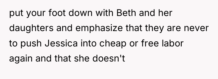 put your foot down with Beth and her daughters and...