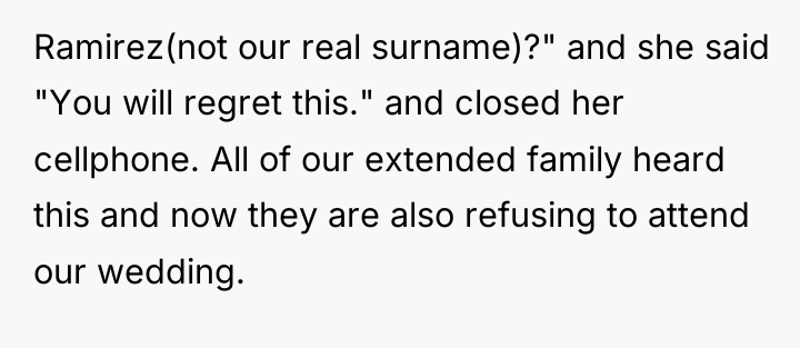 Ramirez(not our real surname)?" and she said "You will regret...