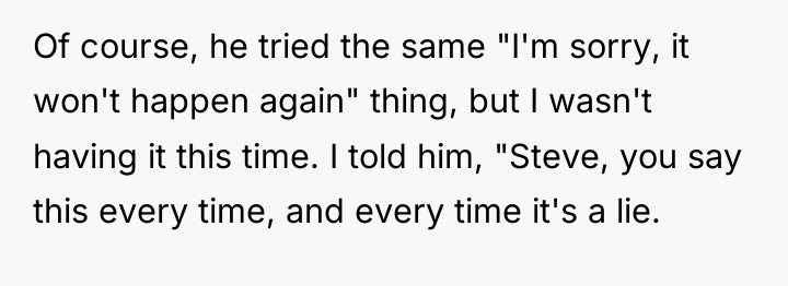 Of course, he tried the same "I'm sorry, it won't...