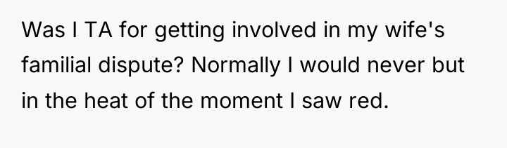 Was I TA for getting involved in my wife's familial...
