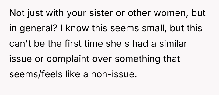 Not just with your sister or other women, but in...