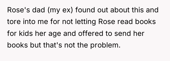 Rose's dad (my ex) found out about this and tore...