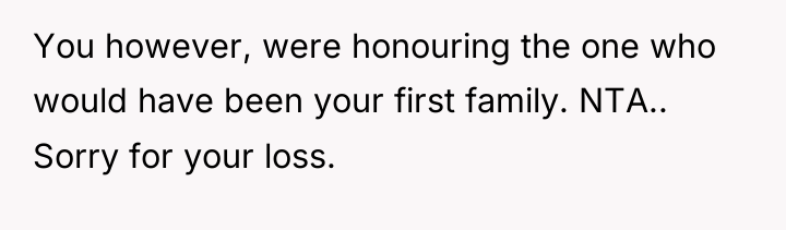 You however, were honouring the one who would have been...