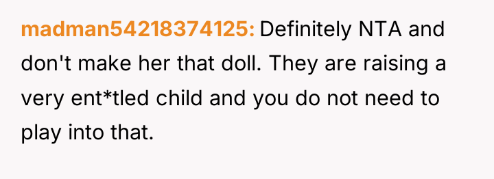 madman54218374125 Definitely NTA and don't make her that doll. They...