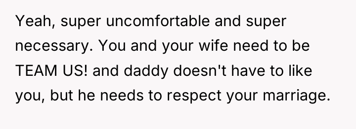 Yeah, super uncomfortable and super necessary. You and your wife...