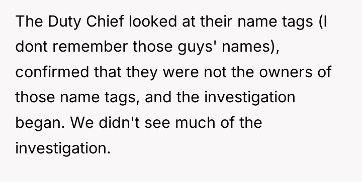 The Duty Chief looked at their name tags (I dont...