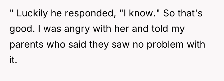 " Luckily he responded, "I know." So that's good. I...