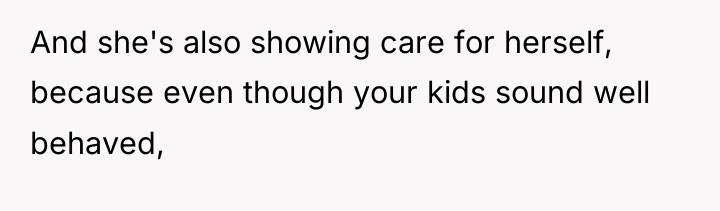 And she's also showing care for herself, because even though...