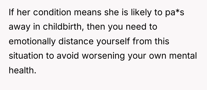 If her condition means she is likely to pa*s away...