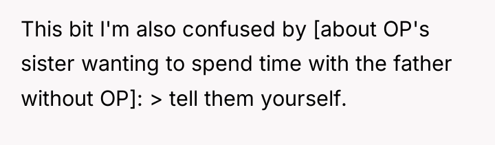 This bit I'm also confused by [about OP's sister wanting...