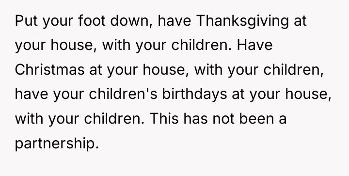 Put your foot down, have Thanksgiving at your house, with...