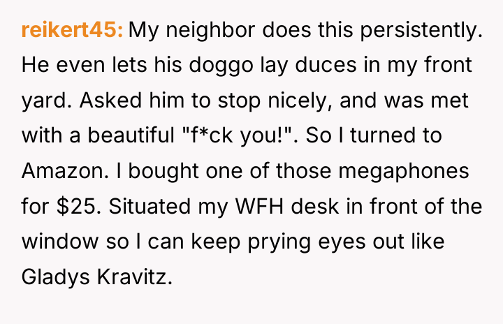 reikert45 My neighbor does this persistently. He even lets his...