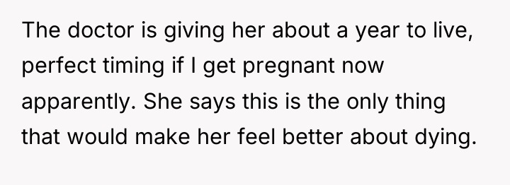The doctor is giving her about a year to live,...