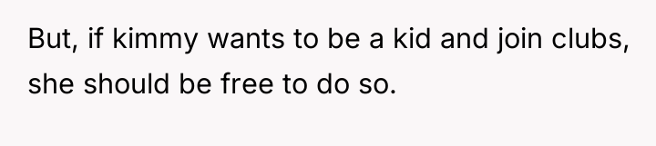 But, if kimmy wants to be a kid and join...