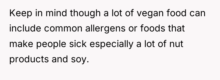 Keep in mind though a lot of vegan food can...