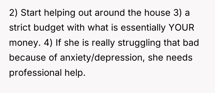 2) Start helping out around the house 3) a strict...
