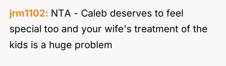jrm1102 NTA - Caleb deserves to feel special too and...