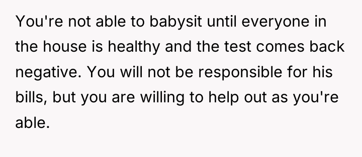 You're not able to babysit until everyone in the house...