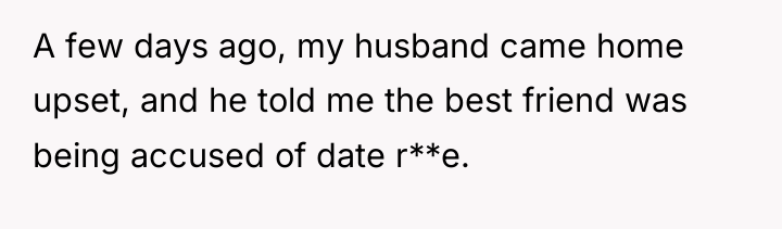 A few days ago, my husband came home upset, and...