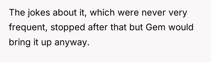 The jokes about it, which were never very frequent, stopped...