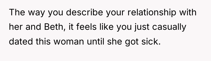 The way you describe your relationship with her and Beth,...