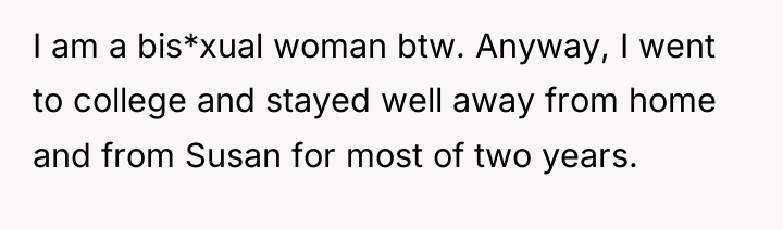 I am a bis*xual woman btw. Anyway, I went to...