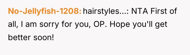 No-Jellyfish-1208 hairstyles...: NTA First of all, I am sorry for...