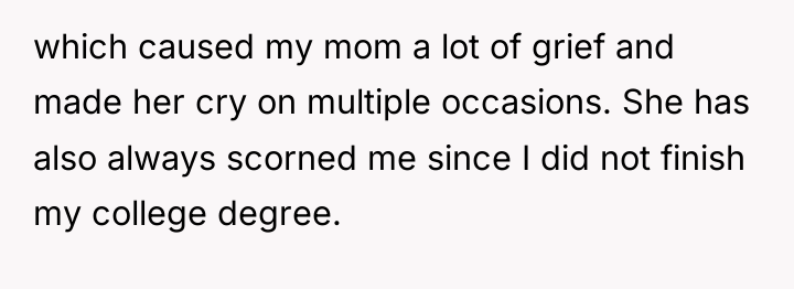 which caused my mom a lot of grief and made...