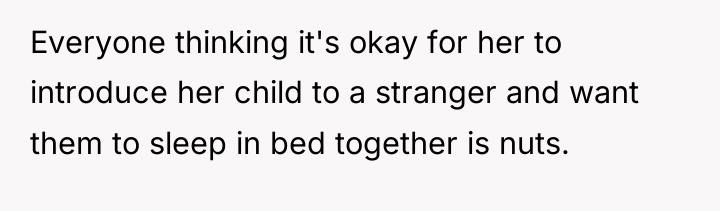 Everyone thinking it's okay for her to introduce her child...