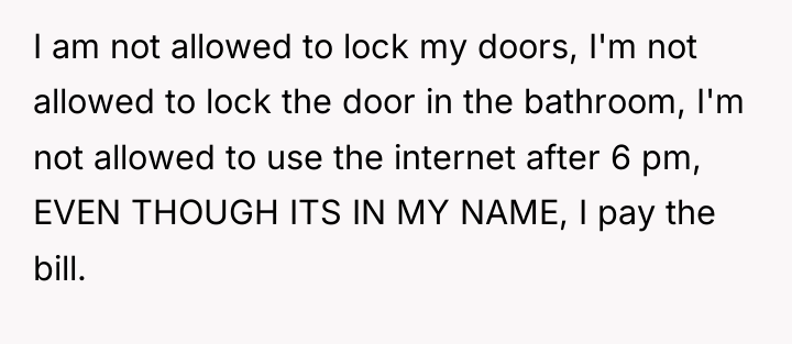 I am not allowed to lock my doors, I'm not...