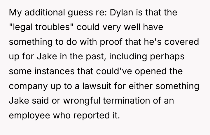 My additional guess re: Dylan is that the "legal troubles"...