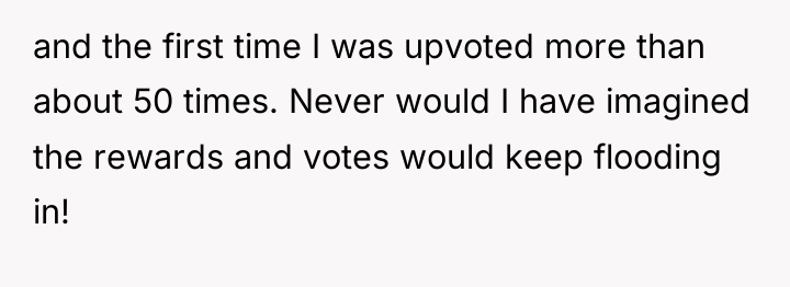 and the first time I was upvoted more than about...