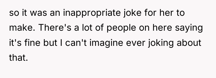 so it was an inappropriate joke for her to make....
