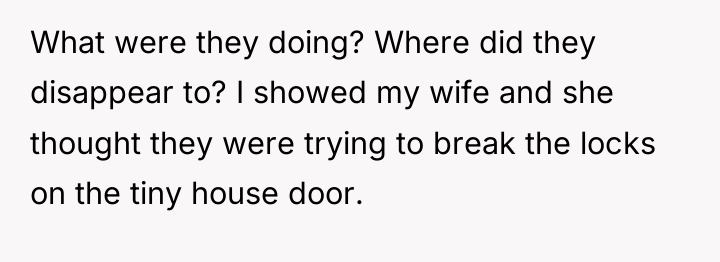 What were they doing? Where did they disappear to? I...