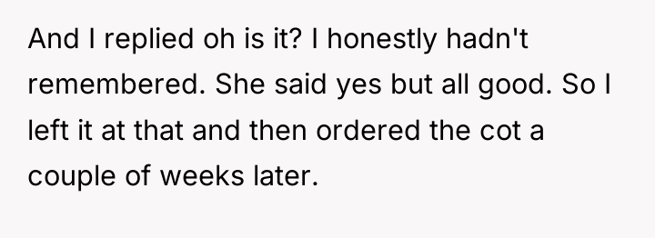 And I replied oh is it? I honestly hadn't remembered....