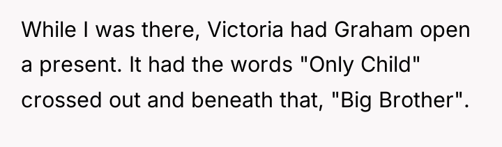 While I was there, Victoria had Graham open a present....