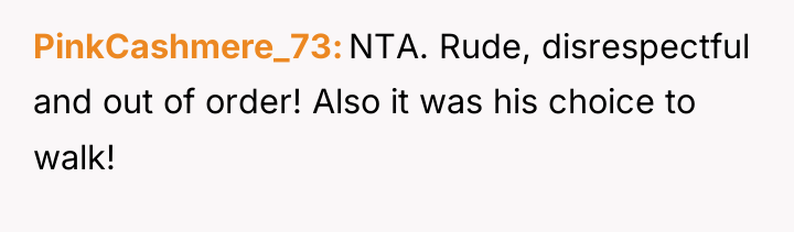 PinkCashmere_73 NTA. Rude, disrespectful and out of order! Also it...