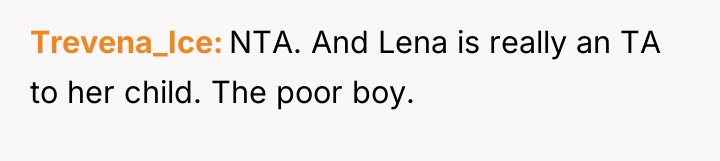 Trevena_Ice NTA. And Lena is really an TA to her...