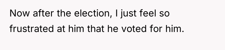 Now after the election, I just feel so frustrated at...