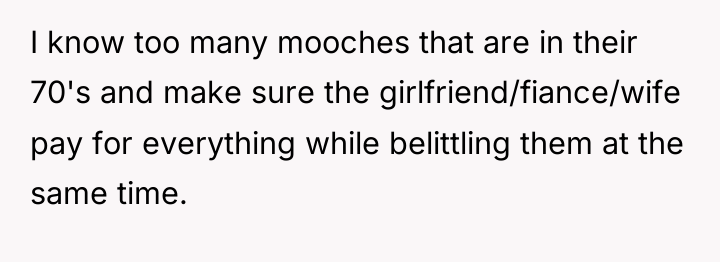 I know too many mooches that are in their 70's...