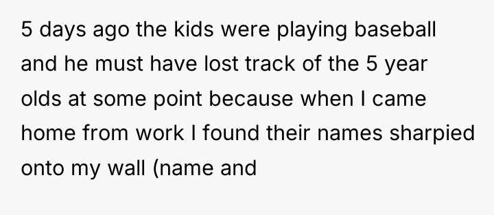 5 days ago the kids were playing baseball and he...