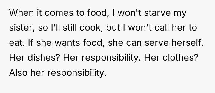 When it comes to food, I won't starve my sister,...