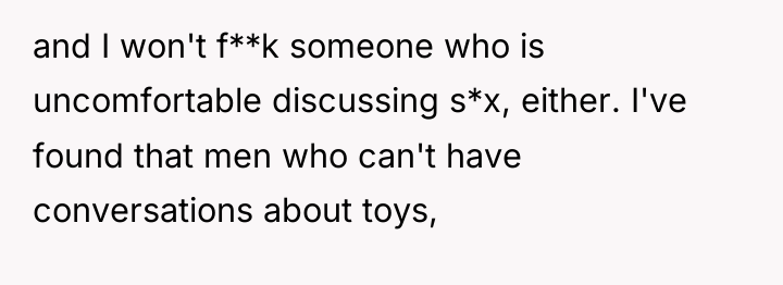 and I won't f**k someone who is uncomfortable discussing s*x,...