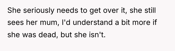She seriously needs to get over it, she still sees...