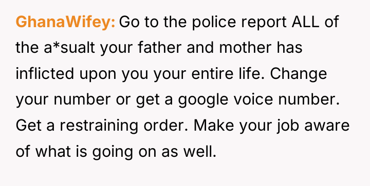GhanaWifey Go to the police report ALL of the a*sualt...