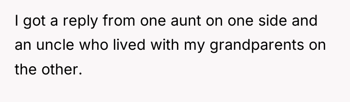 I got a reply from one aunt on one side...