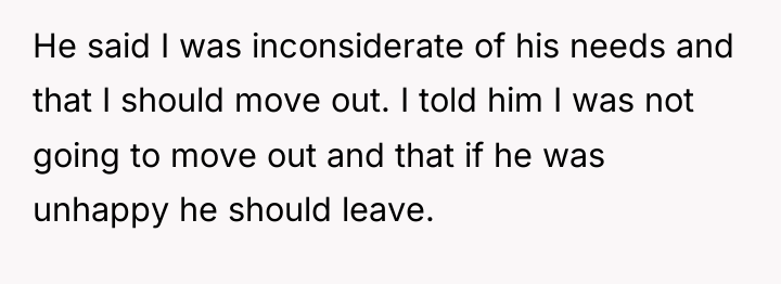 He said I was inconsiderate of his needs and that...