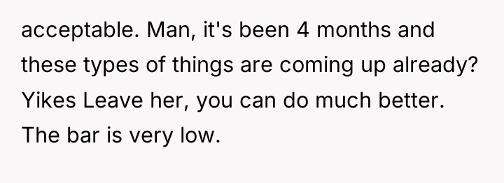 acceptable. Man, it's been 4 months and these types of...