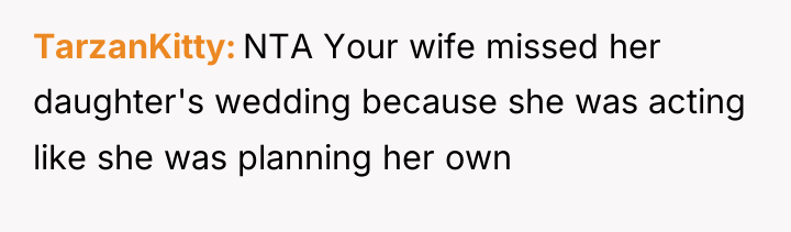 TarzanKitty NTA Your wife missed her daughter's wedding because she...